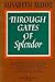 Through Gates of Splendor The Martyrdom of Five American Missionaries in the Ecuador jungle by Elisabeth Elliot