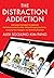 The Distraction Addiction: by Alex Soojung-Kim Pang (2013-08-20)