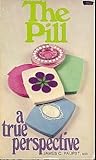 The pill: A true perspective,