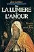 De la lumière à l'amour (French Edition)
