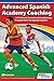 Advanced Spanish Academy Coaching - 120 Technical, Tactical and Conditioning Practices from Top Spanish Coaches by Aznar, David, Gaspar, Fernando, Dorado, Manu (2014) Paperback