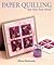 [(Paper Quilling for the First Time)] [By (author) Alli Bartkowski] published on (April, 2010)