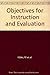 Objectives for Instruction and Evaluation by Kibler Robert J Cegala Donald J Miles David T. Barker Larry L (1974-03-01) Paperback