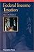Chirelstein's Federal Income Taxation by Marvin A. Chirelstein