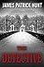 The Detective by James Patrick Hunt (2014-03-19)