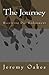 The Journey: Receiving Our Endowment by Jeremy Oakes (2013-08-24)