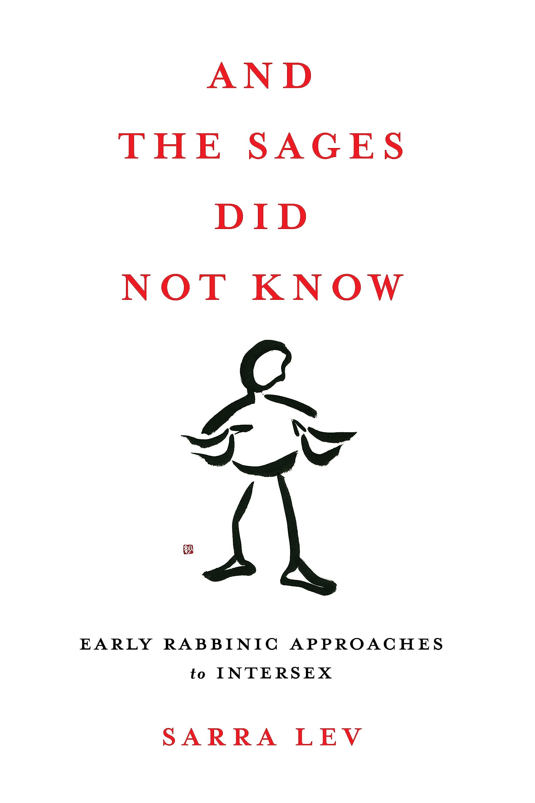 And the Sages Did Not Know: Early Rabbinic Approaches to Intersex (Kindle Edition)