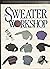 The Sweater Workshop. Second Edition