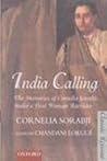 India Calling: The Memories of Cornelia Sorabji, India's First Woman Barrister