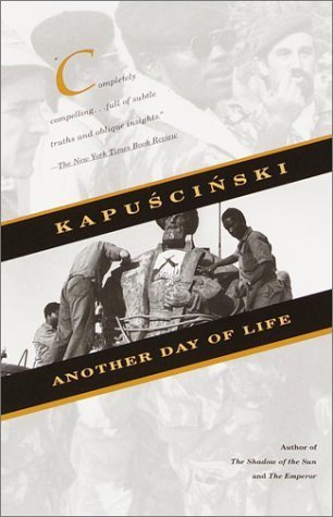 Another Day of Life by Ryszard Kapuscinski unknown Edition [Paperback(2001)]