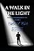 A WALK IN THE LIGHT: Good M...