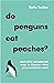 Do Penguins Eat Peaches? by Katie Tucker