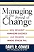 Managing At the Speed of Change By Daryl R. Conner