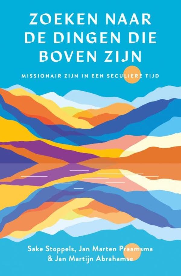 Zoeken naar de dingen die boven zijn (Dutch Edition)