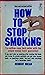 How to Stop Smoking