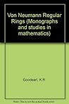 Von Neumann Regular Rings (Monographs and studies in mathematics) by K. R. Goodearl (1979-03-06)