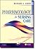 Pharmacology for Nursing Ca...