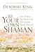 Be Your Own Shaman Publishe...