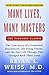By Brian L. Weiss Many Lives, Many Masters by Brian L. Weiss By Brian L. Weiss Many Lives, Many Masters by Brian L. Weiss