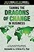 Taming the Dragons of Change In Business by Richard G. Stiegl... by Alan S. Berson