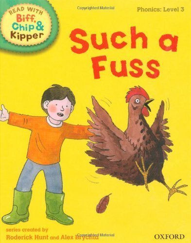 Oxford Reading Tree Read With Biff, Chip, and Kipper: Phonics: Level 3: Such a Fuss (Read at Home 2b) by Hunt, Mr Roderick, Young, Ms Annemarie, Ruttle, Mr Kate published by OUP Oxford (2011)