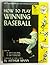 How to play winning baseball