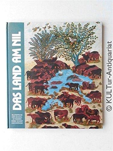 Das Land am Nil: Bildteppiche aus Harrania (Unknown Binding)