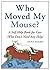 Who Moved My Mouse?: A Self-Help Book for Cats (Who Don't Need Any Help) (Paperback) - Common