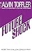Future Shock by Alvin Toffler by Alvin Toffler