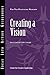 Creating a Vision by Center for Creative Leadership (CCL) (2010-06-15)