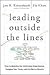 Leading Outside the Lines: How to Mobilize the Informal Organization, Energize Your Team, and Get Better Results [Hardcover]