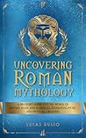 Uncovering Roman ...