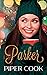Parker: Grumpy Sunshine Holiday Romance (Cranberry Corner)