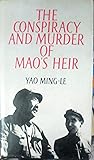 Conspiracy and Murder of Maos Heir B Conspiracy and Murder of Maos Heir B