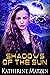 Shadows of the Sun: Book Th...