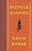Bicycle Diaries by David Byrne (2009-09-17)