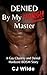 Denied By My Harsh Master by C.J. Wilde