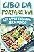 Cibo da Portare Via: Idee R...