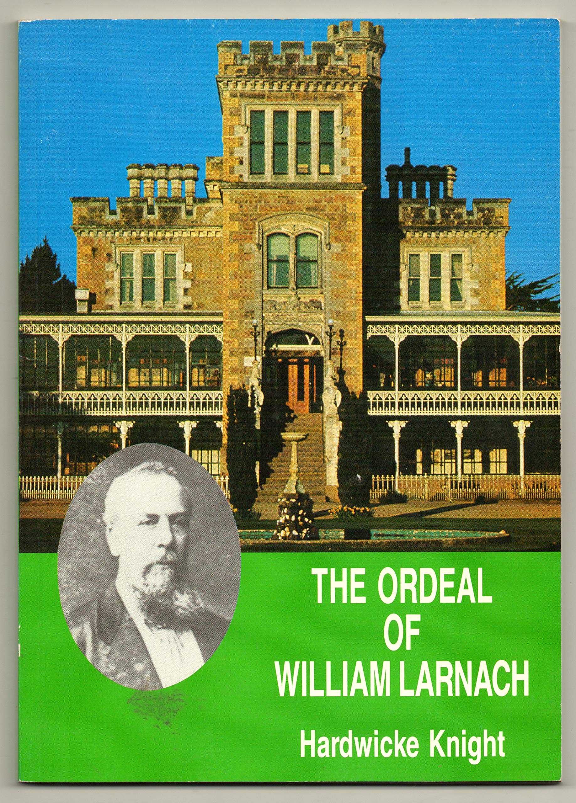 The Ordeal of William Larnach (Paperback)