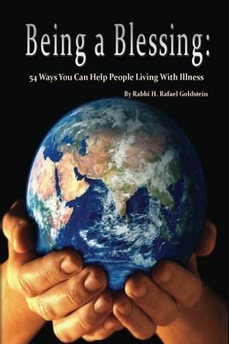 Being a Blessing by Rabbi H. Rafael Goldstein (2009-03-19)