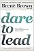 Dare to Lead & Workbook for Dare to Lead The Review Press (Paperback) By Brené Brown