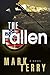 [The Fallen: A Derek Stillwater Thriller (1)] [By: Terry, Mark] [August, 2011]