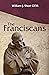 The Franciscans