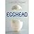 Egghead: A Novel by Pignat, Caroline [Red Deer Press, 2007] Paperback [Paperback]