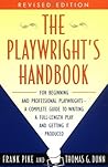 The Playwright's Handbook Revised Edition: For Beginning and Professional Playwrights- the First Complete Guide to Writing a Full Length Play and Getting it Produced. by Thomas G Dunn (1996-04-25)
