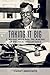 Taking It Big: C. Wright Mills and the Making of Political Intellectuals by Stanley Aronowitz (2014-04-08)