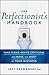 The Perfectionist's Handbook: Take Risks, Invite Criticism, and Make the Most of Your Mistakes by Jeff Szymanski (2011-09-06)