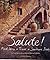 Salute!: Food, Wine and Travel in Southern Italy by Donovan, Gail, Donovan, Kevin (2000) Hardcover
