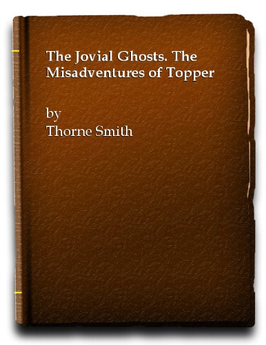 The jovial ghosts : the misadventures of Topper