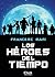 Los héroes del tiempo